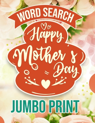 Word Search Happy Mothers Day: Jumbo Print (Large Print Word Search Books for Adults) Gift Idea with pink Cover - Jumbo Print Mothers Day Publishing