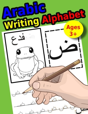 Arabic Writing Alphabet: Workbook Practice to Learn How to Trace & Write Alif Baa - Khalid Mohamed Ziad