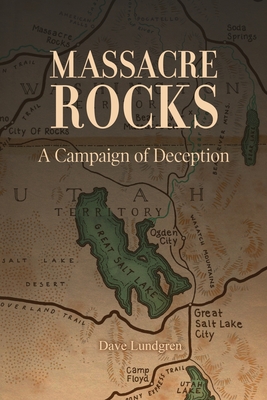 Massacre Rocks: A Campaign of Deception - Richard Sine