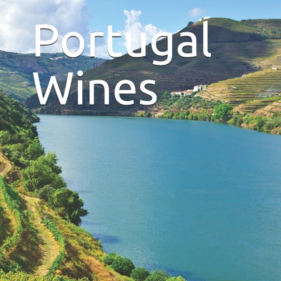 Portugal Wines: Wine and Grapes - Alex Lion