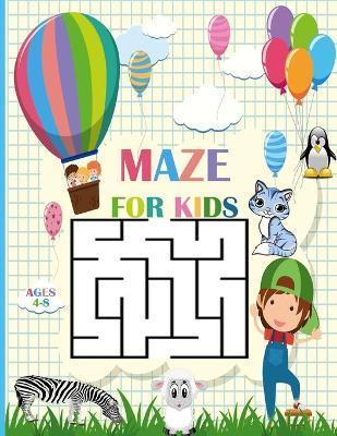 Mazes For Kids Ages 4-8: fun maze activity book for kids, kindergraten ages 4-6,6-8 - 3 Difficulty levels of learning activities, workbook for - Bz Kids