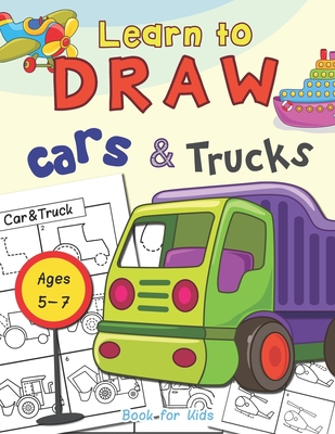 Cars & Trucks Learn To Draw Book For Kids Ages 5-7 - Hero Press