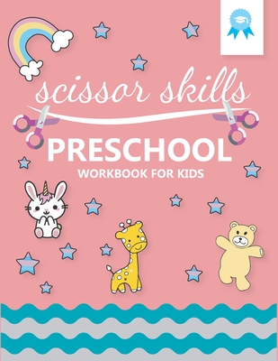 scissor skills preschool workbook for kids: My First Cutting - Preschool Activity Book For Kids - fine Motor Skills activities book for preschool and - Modern Kidzy Print