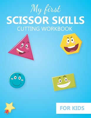 My first Scissor Skills cutting workbook for kids: Practice cutting skills activity book - fine Motor Skills activities book for preschool and kinderg - Modern Kidzy Print