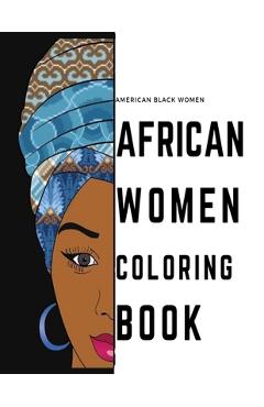 Coperta cărții 'black african american women coloring book: african fahsion women coloring book for adults the best stress relieve'