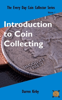 Introduction to Coin Collecting - Darren Kirby