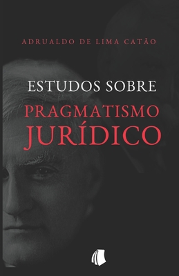 Coperta cărții 'Estudos sobre Pragmatismo Jurídico - Andreas Krell'