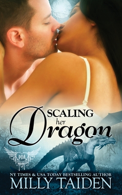 Scaling Her Dragon - Milly Taiden