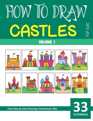 How to Draw Castles for Kids - Volume 1 - Sonia Rai
