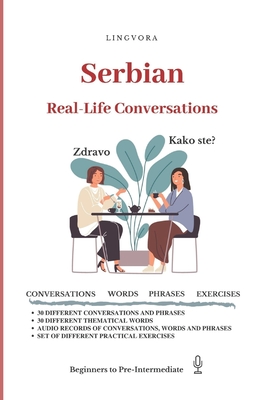 Serbian: Real-Life Conversations for Beginners - Lingvora Books