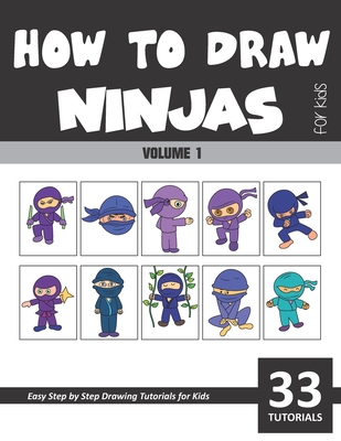 How to Draw Ninjas for Kids - Volume 1 - Sonia Rai