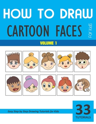 How to Draw Cartoon Faces - Volume 1 - Sonia Rai
