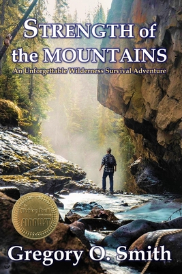 Strength of the Mountains - Gregory O. Smith
