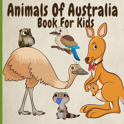 Animals Of Australia Book For Kids: Amazing, Funny, Rare And Endangered Animals From Down Under - Aunt Mels Booknook