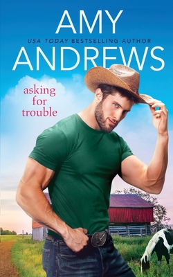 Asking for Trouble - Amy Andrews