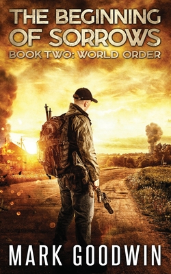 World Order: An Apocalyptic End-Times Thriller - Mark Goodwin