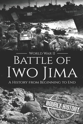 Battle of Iwo Jima - World War II: A History from Beginning to End - Hourly History
