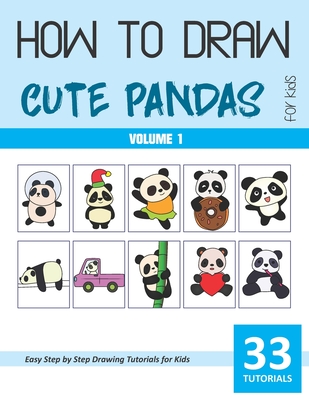 How to Draw Cute Pandas for Kids - Volume 1 - Sonia Rai