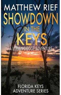 Poza produsului Showdown in the Keys: A Logan Dodge Adventure (Florida Keys Adventure Series Book 10) - Matthew Rief