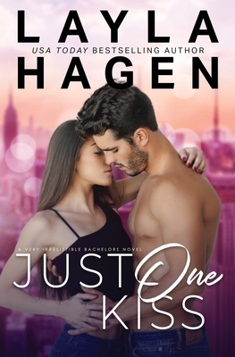 Just One Kiss - Layla Hagen
