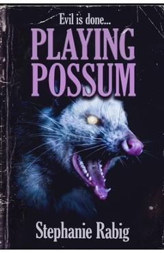 Coperta cărții 'Playing Possum - Stephanie Rabig'