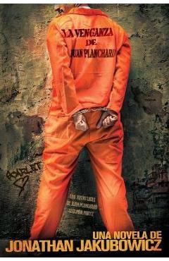 Coperta cărții 'La Venganza de Juan Planchard: La segunda parte de Las Aventuras de Juan Planchard - Jonathan Jakubowicz'