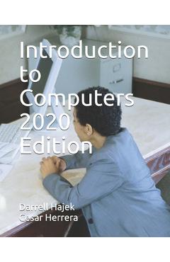 Coperta cărții 'Introduction to Computers 2020 Edition - Cesar Herrera'