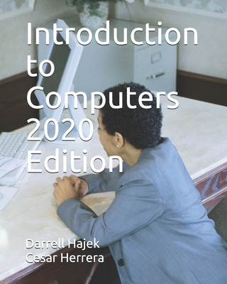 Introduction to Computers 2020 Edition - Cesar Herrera