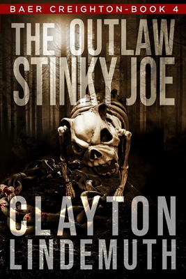 Coperta cărții 'The Outlaw Stinky Joe - Clayton Lindemuth'