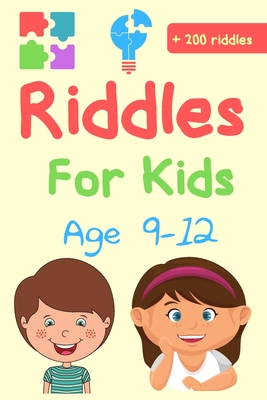 Riddles For Kids Age 9-12: More than 200 riddles and brain teasers for kids, trick questions for kids and family, riddles for smart kids from eas - Rhys J. Wolf Workbooks