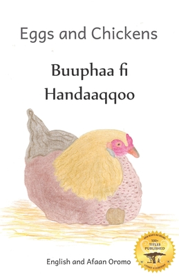 Eggs and Chickens: The Wisdom of Hens in English and Afaan Oromo - Ready Set Go Books