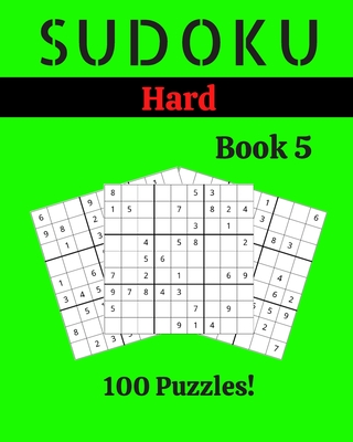 Sudoku Hard Book 5: 100 Sudoku for Adults - Large Print - Hard Difficulty - Solutions at the End - 8'' x 10'' - Stella Picard