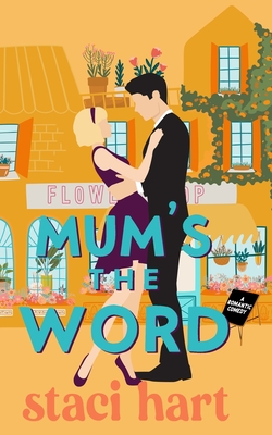 Mum's The Word: A forbidden romance inspired by Jane Austen's Pride and Prejudice - Staci Hart