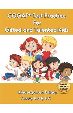 Coperta cărții 'COGAT(R) Test Practice For Gifted and Talented Kids: Kindergarten Edition - Smarty Buddy Llc'