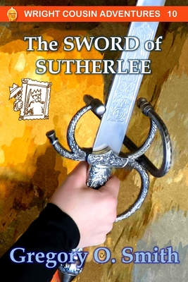 The Sword of Sutherlee - Gregory O. Smith