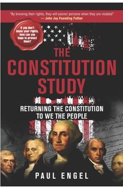 Poza produsului The Constitution Study: Returning the Constitution to We the People - Paul Engel