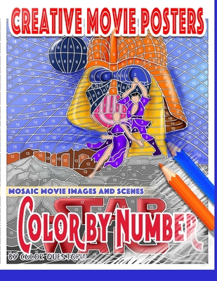 Creative Movie Posters Color by Number Mosaic Movie Images and Scenes: Adult Coloring Book- Movies to Color for Stress Relief and Relaxation - Color Questopia