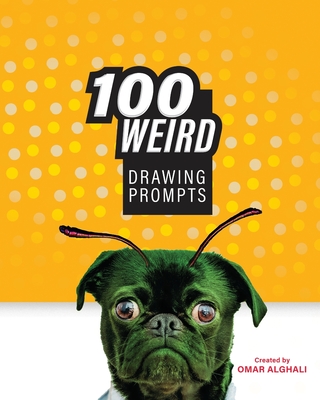 100 Weird Drawing Prompts - Omar Alghali