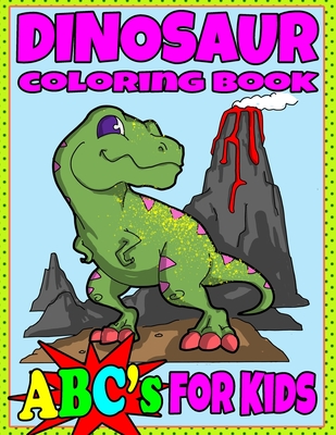 Dinosaur Coloring Book ABC's For Kids: Hours of Learning Fun Dino Coloring Book Gift For Kids 2-8 - Threadshark Books