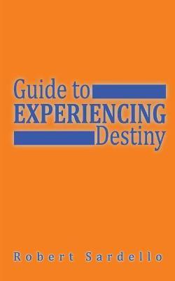 Experiencing Destiny - Robert Sardello