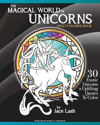 The Magical World Of Unicorns Adult Coloring Book - Jace Lash