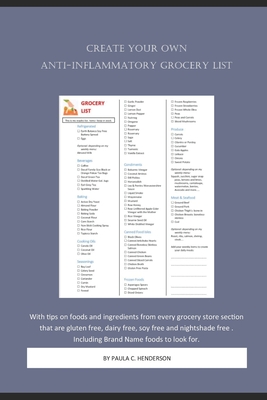 Coperta cărții 'Creating Your Anti-Inflammatory Grocery List: A Focus On What You CAN Eat. Not What You Can't - Paula C. Henderson'