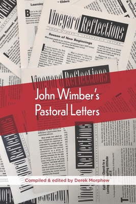 John Wimber's Pastoral Letters - John Wimber