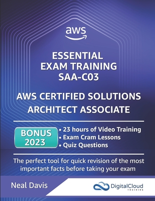 AWS Certified Solutions Architect Associate - Essential Exam Training - Neal Davis