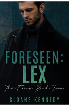 Coperta cărții 'Foreseen: Lex - Sloane Kennedy'