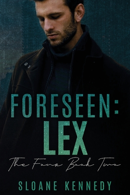 Coperta cărții 'Foreseen: Lex - Sloane Kennedy'