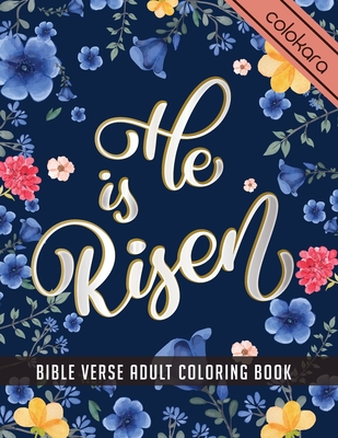 Coperta cărții 'He Is Risen: Bible Verse Adult Coloring Book -Christian Easter Prayer Journal for Gel Pen. - Esther Ellis'