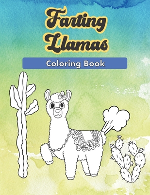 Farting Llamas: A Funny Coloring Book - Hilarious Life Publications
