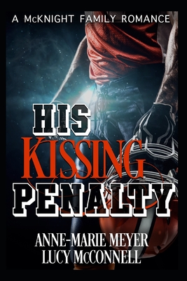 His Kissing Penalty - Anne-marie Meyer