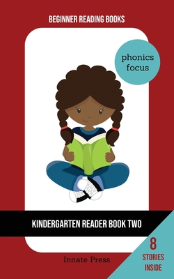 Kindergarten Reader Book Two: Phonics Focus - Innate Press